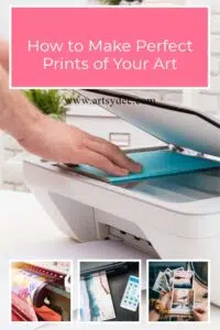 How to Make Prints of Your Art