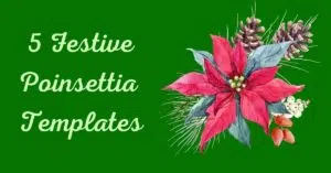 Looking for a Poinsettia template? 5 FREE Poinsettia templates!